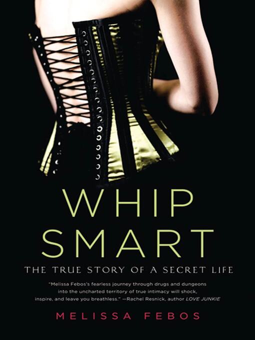 Title details for Whip Smart by Melissa Febos - Available
